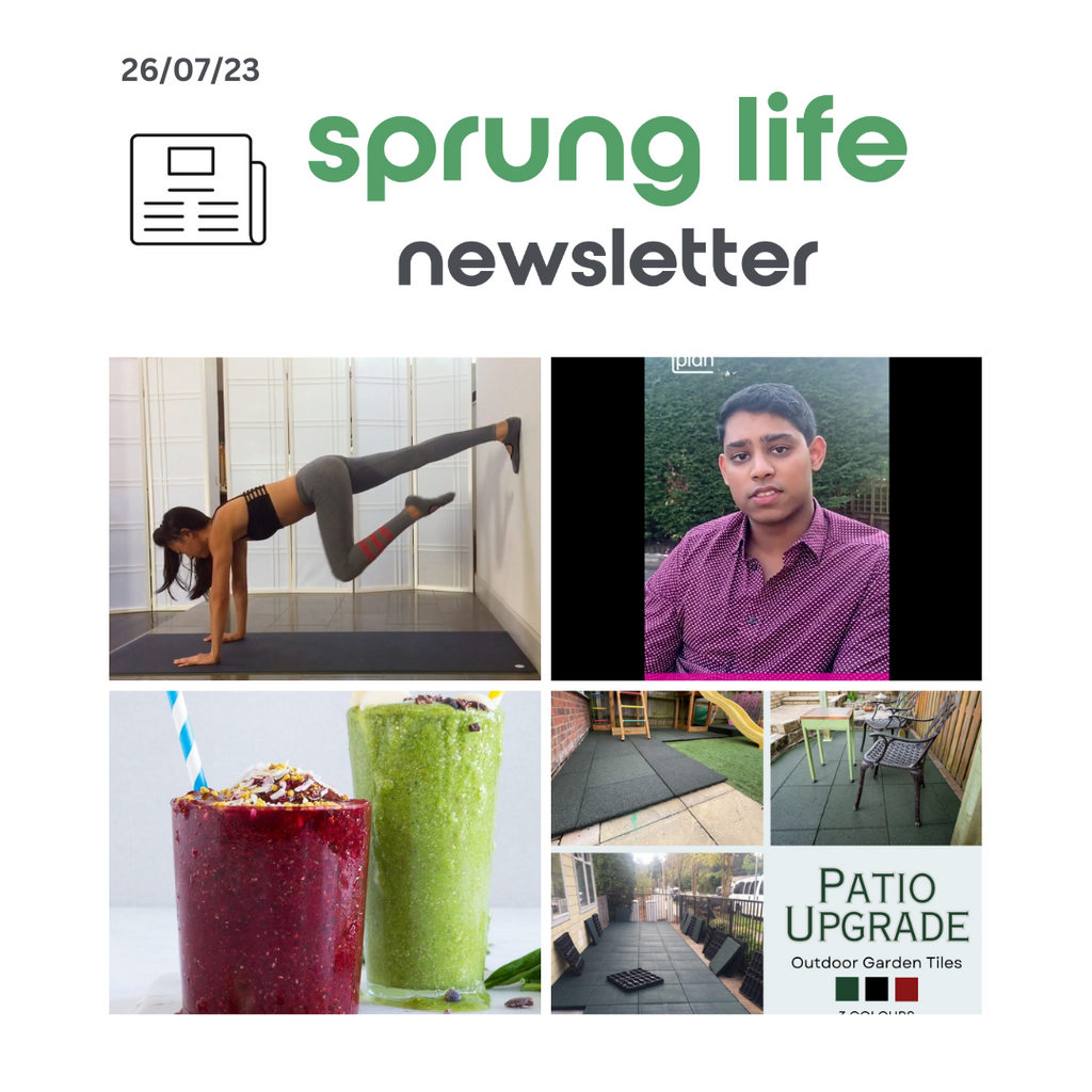 Sprung Life Newsletter - 26th July